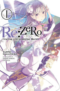 Re:Zero. Жизнь с нуля в альтернативном мире. Том 1 - Таппэй Нагацуки