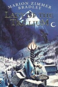 Леди Триллиума - Мэрион Зиммер Брэдли