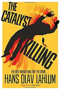 The Catalyst Killing - Ханс Улав Лалум