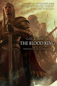 The blood king - Gail Z Martin