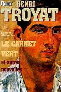 Зеленая записная книжка - Анри Труайя
