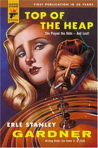 Вершина кучи - Эрл Стенли Гарднер