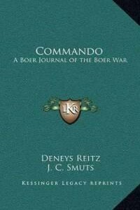 Коммандо. Бурский дневник бурской войны - Денейс Рейтц