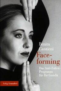 Фейсформинг. Ваше лицо в ваших руках - Бенита Кантиени